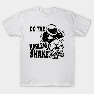 Do The Harlem Shake T-Shirt